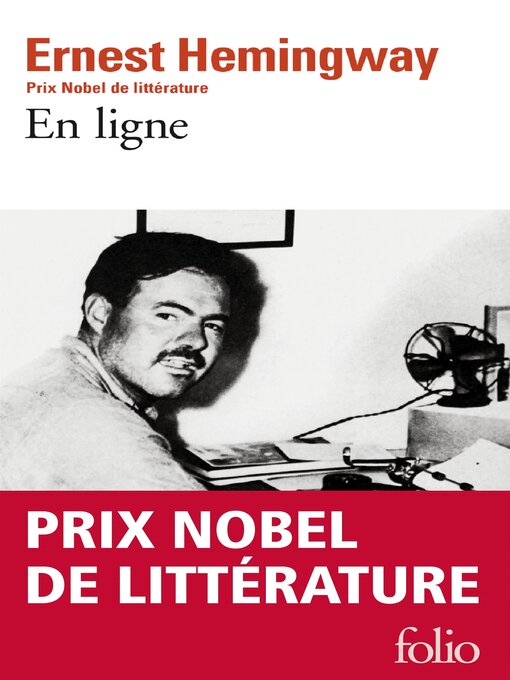 Title details for En ligne. Choix d'articles et de dépêches de quarante années by Ernest Hemingway - Available